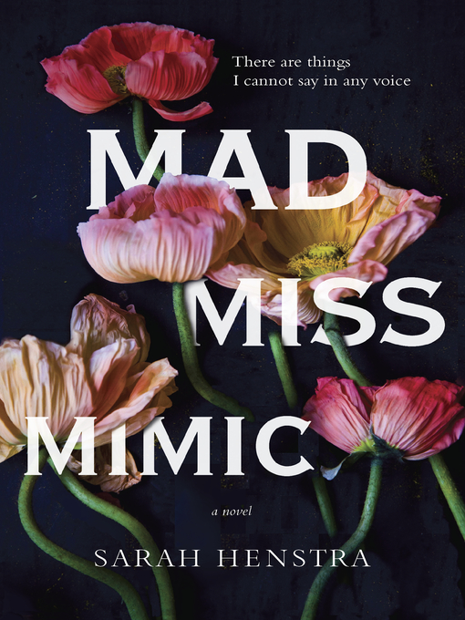 Title details for Mad Miss Mimic by Sarah Henstra - Available